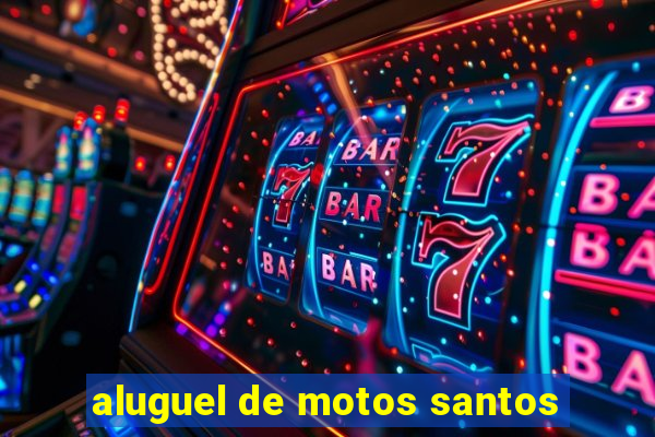 aluguel de motos santos